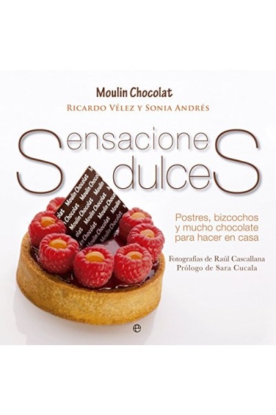 MOULIN CHOCOLAT. Sensaciones Dulces. Postres, Bizcochos y Mucho Chocolate